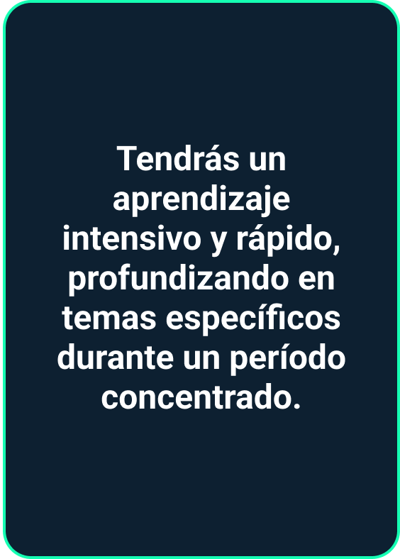 Bootcamp: Aprendizaje acelerado y práctico en tecnología.